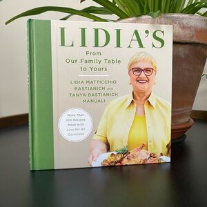 Lidia’s: From Our Family Table to Yours by Lidia Matticchio Bastianich